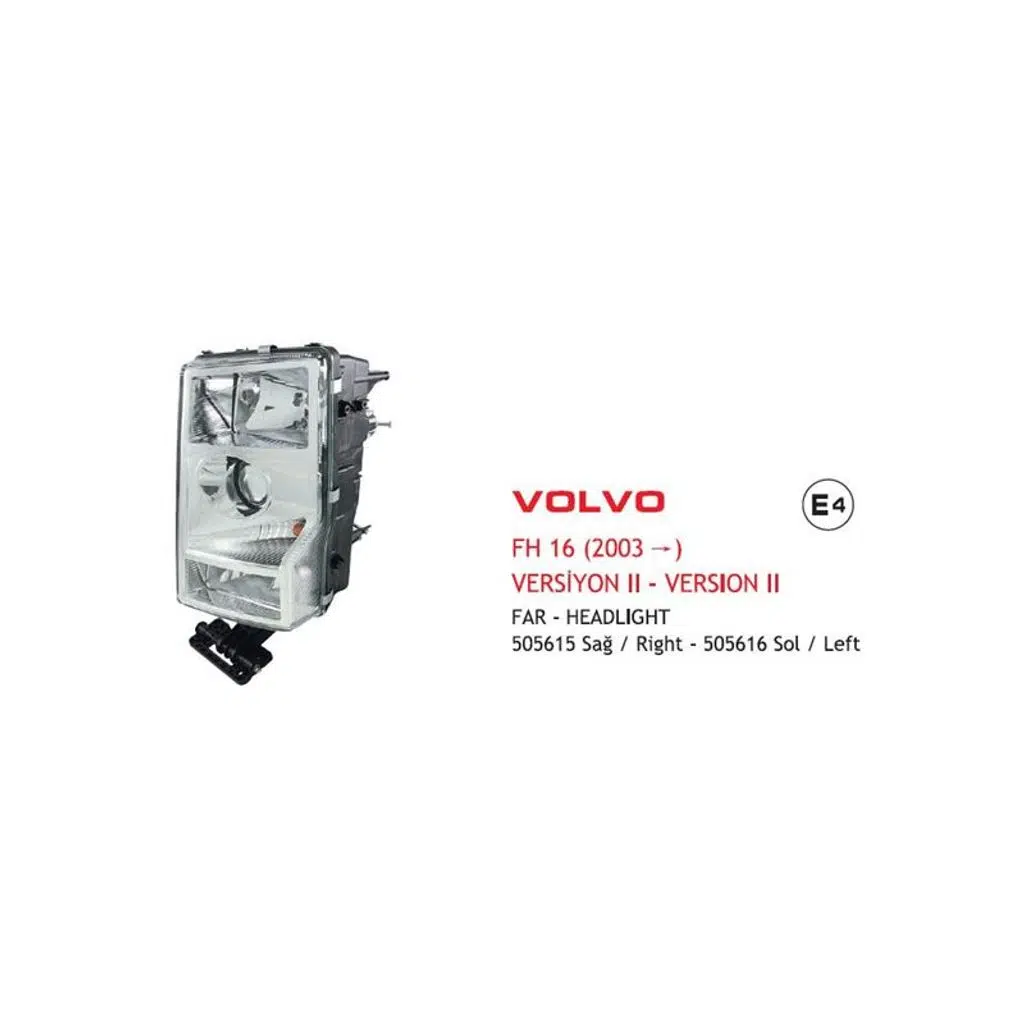 FAR SAĞ VOLVO FH 16 (VERSİYON II) (2003>) E4 E-BELGELİ (1 AD )