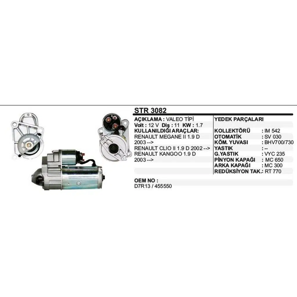 MARŞ MOTORU 11 DİŞ 12V D7R RENAULT MEGANE II / CLIO II / KANGO 1.9D (02-03-) VALEO TİP (1 AD )