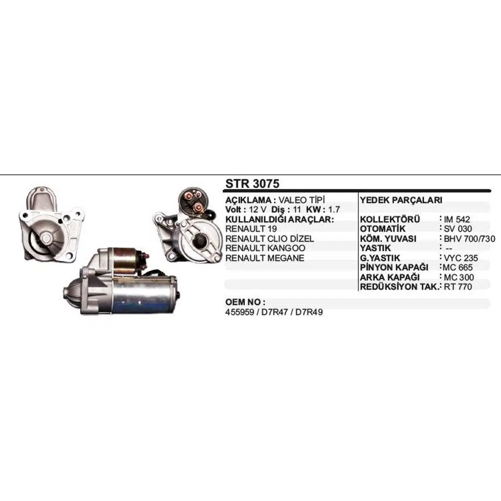 MARŞ MOTORU 11 DİŞ 12V D7R RENAULT R19 / CLIO / KANGOO / MEGANE DİZEL VALEO TİP (1 AD )