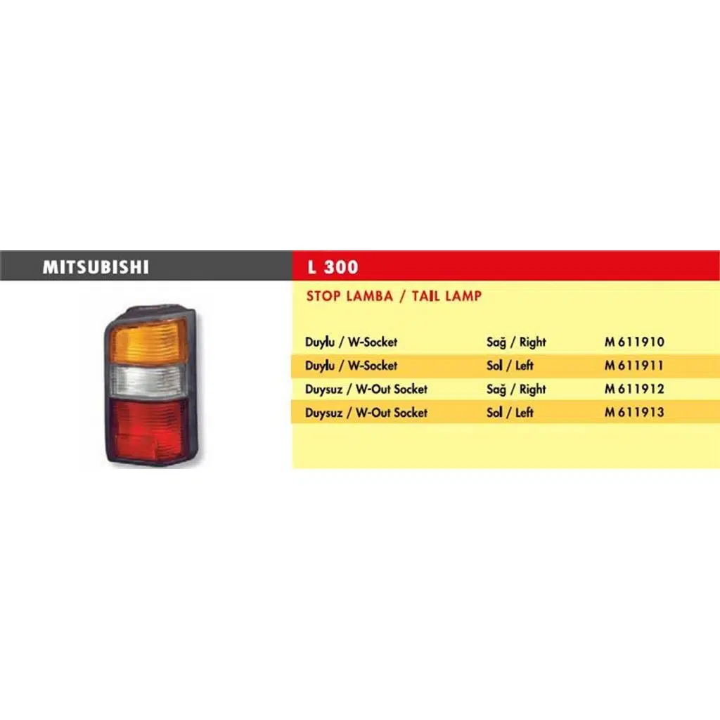 STOP LAMBA MITSUBISHI L300 / SAĞ (DUYSUZ) (1 AD )